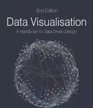 دانلود کتاب Data Visualisation: A Handbook For Data Driven Design – تجسم داده ها: کتابچه راهنمای طراحی مبتنی بر داده