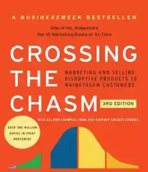 دانلود کتاب Crossing the Chasm: Marketing and Selling Disruptive Products to Mainstream Customers – عبور از شکاف: بازاریابی و فروش…