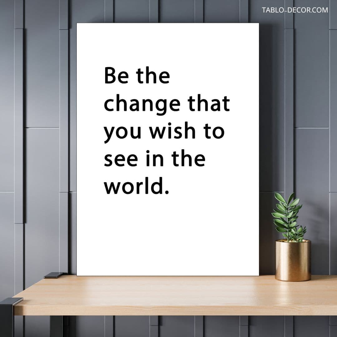 تابلو انگیزشی Be the change that you