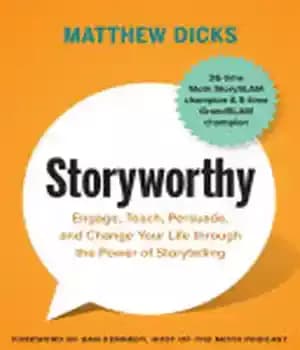 دانلود کتاب Storyworthy: Engage, Teach, Persuade, and Change Your Life through the Power of Storytelling – ارزش داستان: با قدرت…