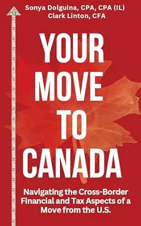 و دانلود نسخه کامل کتاب زبان اصلی Your Move to Canada: Navigating the Cross-Border Financial and Tax Aspects of a Move from the U.S. | دانلود کتاب خارجی