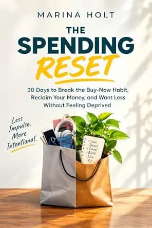 و دانلود نسخه کامل کتاب زبان اصلی The Spending Reset: 30 Days to Break the Buy-Now Habit, Reclaim Your Money, and Want Less Without Feeling Deprived | دانلود کتاب خارجی
