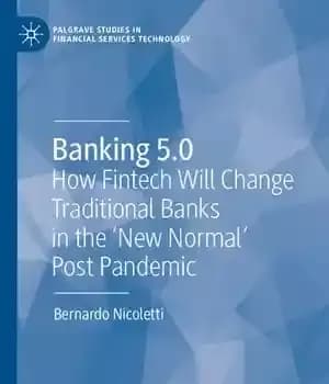 دانلود کتاب Banking 5.0: How Fintech Will Change Traditional Banks in the ‘New Normal’ Post Pandemic – بانکداری 5.0: چگونه…