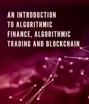 دانلود کتاب An Introduction to Algorithmic Finance, Algorithmic Trading and Blockchain – مقدمه ای بر امور مالی الگوریتمی، تجارت الگوریتمی…