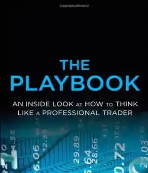 دانلود کتاب The PlayBook: An Inside Look at How to Think Like a Professional Trader – کتاب راهنما: نگاهی درونی…
