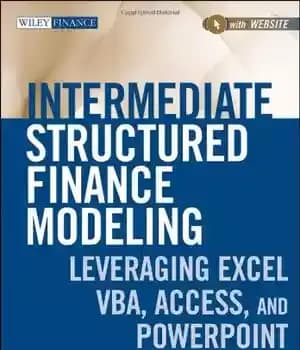 دانلود کتاب Intermediate Structured Finance Modeling, with Website: Leveraging Excel, VBA, Access, and Powerpoint – مدلسازی مالی ساختاریافته متوسط، با…