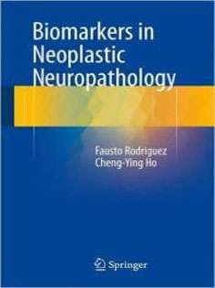 دانلود کتاب Biomarkers in Neoplastic Neuropathology