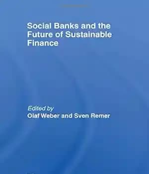 دانلود کتاب Social Banks and the Future of Sustainable Finance – بانک های اجتماعی و آینده تامین مالی پایدار