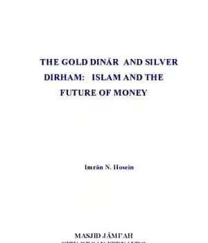 دانلود کتاب The Gold dinar & silver dirham : Islam and the future of money – دینار طلا و درهم…