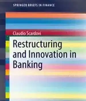 دانلود کتاب Restructuring and Innovation in Banking – تجدید ساختار و نوآوری در بانکداری