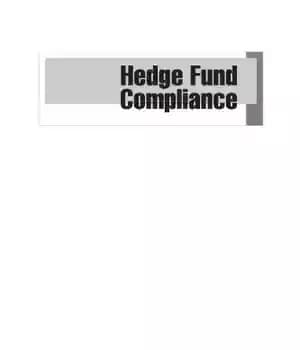 دانلود کتاب Hedge fund compliance: risks, regulation, and management – انطباق صندوق های تامینی: ریسک ها، مقررات و مدیریت