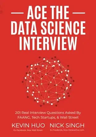 کتاب Ace the Data Science Interview نسخه انگلیسی PDF | Nick Singh