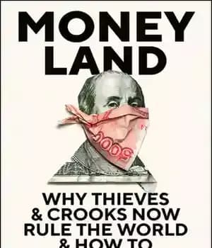 دانلود کتاب Moneyland: why thieves and crooks now rule the world and how to take it back – Moneyland: چرا…