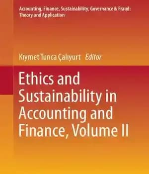 دانلود کتاب Ethics and Sustainability in Accounting and Finance, Volume II – اخلاق و پایداری در حسابداری و مالی، جلد…
