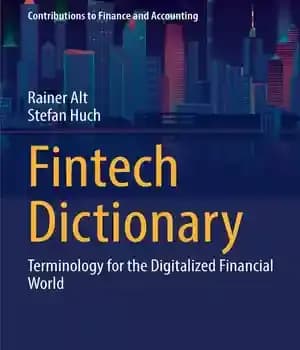 دانلود کتاب Fintech Dictionary: Terminology for the Digitalized Financial World (Contributions to Finance and Accounting) – فرهنگ لغت فین تک:…
