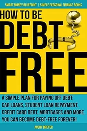 و دانلود نسخه کامل کتاب زبان اصلی How to Be Debt Free: A simple plan for paying off debt: car loans, student loan repayment, credit card debt, mortgages and more. Debt-free living is within … Fin
