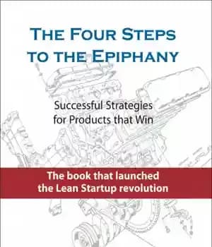 دانلود کتاب The Four Steps to the Epiphany: Successful Strategies for Products That Win – چهار مرحله برای ظهور: استراتژی… — تصویر ۲