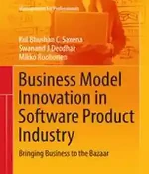 دانلود کتاب Business Model Innovation in Software Product Industry: Bringing Business to the Bazaar – نوآوری مدل کسب و کار…