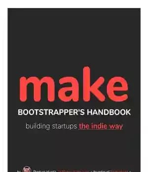 دانلود کتاب MAKE: BootstrapperÖs Handbook, Building Startups The Indie Way – ساخت: راهنمای BootstrapperÖs، ساخت استارتآپها به روش Indie
