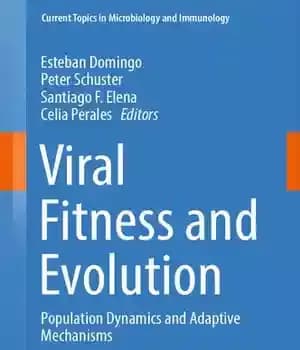 دانلود کتاب Viral Fitness and Evolution: Population Dynamics and Adaptive Mechanisms – تناسب اندام ویروسی و تکامل: پویایی جمعیت و…