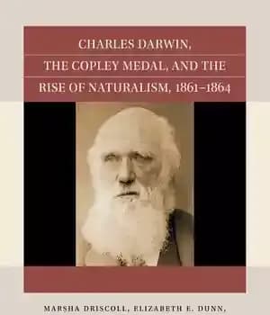 دانلود کتاب Charles Darwin, the Copley Medal, and the Rise of Naturalism, 1861-1864 – چارلز داروین، مدال کوپلی و ظهور…