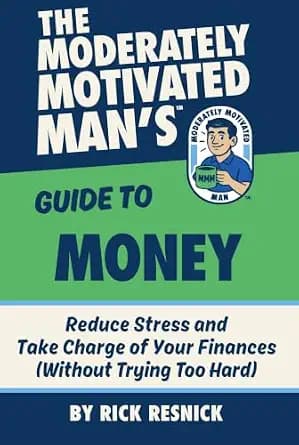 و دانلود نسخه کامل کتاب زبان اصلی The Moderately Motivated Man’s Guide to Money: Reduce Stress and Take Charge of Your Finances (Without Trying Too Hard) | دانلود کتاب خارجی
