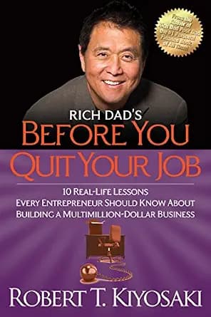 و دانلود نسخه کامل کتاب زبان اصلی Rich Dad’s Before You Quit Your Job: 10 Real-Life Lessons Every Entrepreneur Should Know About Building a Million-Dollar Business | دانلود کتاب خارجی