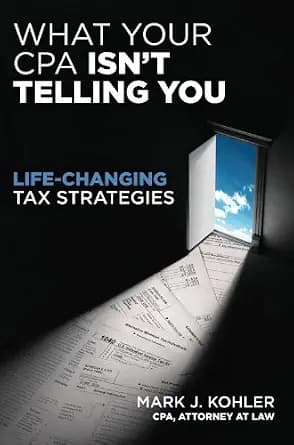 و دانلود نسخه کامل کتاب زبان اصلی What Your CPA Isn’t Telling You: Life-Changing Tax Strategies | دانلود کتاب خارجی
