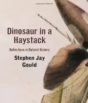 دانلود کتاب Dinosaur in a Haystack: Reflections in Natural History – دایناسور در انبار کاه: بازتاب هایی در تاریخ طبیعی