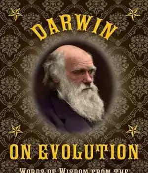 دانلود کتاب Darwin on Evolution: Words of Wisdom from the Father of Evolution – داروین در مورد تکامل: سخنان حکمت…