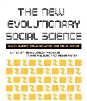 دانلود کتاب New Evolutionary Social Science: Human Nature, Social Behavior, and Social Change – علوم اجتماعی تکاملی جدید: طبیعت انسان،…