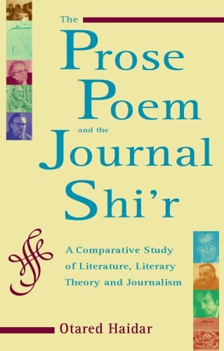 کتاب The Prose Poem and the Journal Shi’r: A Comparative Study of Literature, Literary Theory and Journalism نسخه کامل