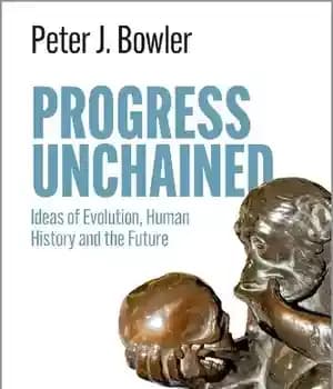 دانلود کتاب Progress Unchained: Ideas of Evolution, Human History and the Future – Progress Unchained: ایده های تکامل، تاریخ بشر…