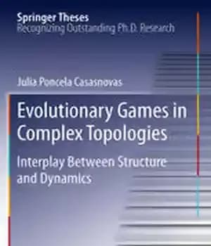 دانلود کتاب Evolutionary Games in Complex Topologies: Interplay Between Structure and Dynamics – بازی های تکاملی در توپولوژی های پیچیده:…