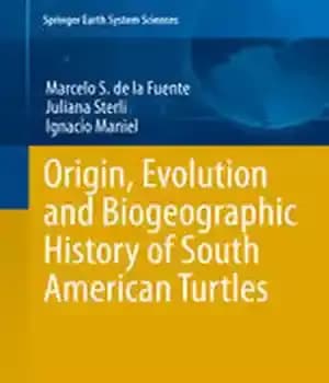 دانلود کتاب Origin, Evolution and Biogeographic History of South American Turtles – منشأ ، تکامل و تاریخ بیوگرافی لاک پشت…