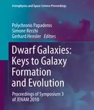 دانلود کتاب Dwarf Galaxies: Keys to Galaxy Formation and Evolution: Proceedings of Symposium 3 of JENAM 2010 – کهکشان های…