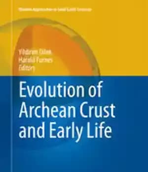 دانلود کتاب Evolution of Archean Crust and Early Life – تکامل پوسته آرکئن و زندگی اولیه