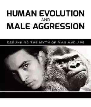 دانلود کتاب Human Evolution and Male Aggression: Debunking the Myth of Man and Ape – تکامل انسان و پرخاشگری مردانه:…