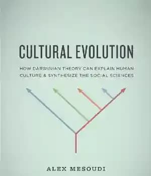 دانلود کتاب Cultural Evolution: How Darwinian Theory Can Explain Human Culture and Synthesize the Social Sciences – تکامل فرهنگی: نظریه…