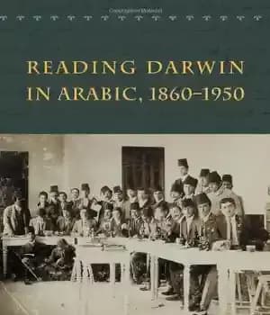 دانلود کتاب Reading Darwin in Arabic, 1860-1950 – خواندن داروین به زبان عربی، 1860-1950