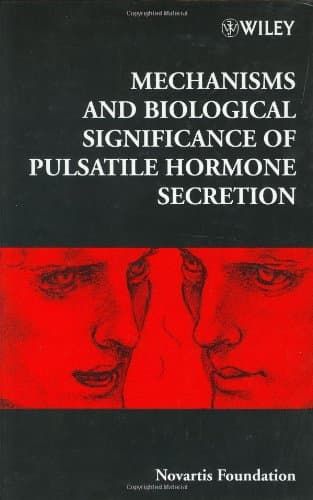کتاب Mechanisms and Biological Significance of Pulsatile Hormone Secretion (Novartis Foundation Symposia) نسخه کامل