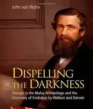 دانلود کتاب Dispelling the Darkness : Voyage in the Malay Archipelago and the Discovery of Evolution by Wallace and Darwin…