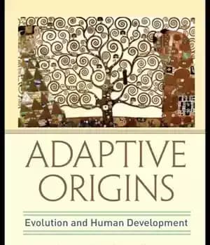 دانلود کتاب Adaptive Origins: Evolution and Human Development – ریشه های تطبیقی: تکامل و توسعه انسانی