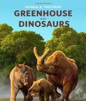 دانلود کتاب Greenhouse of the Dinosaurs: Evolution, Extinction, and the Future of Our Planet – گلخانه دایناسورها: تکامل، انقراض و…