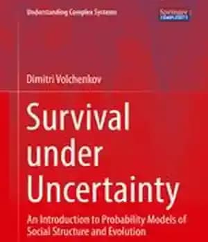 دانلود کتاب Survival under Uncertainty: An Introduction to Probability Models of Social Structure and Evolution – بقا در شرایط عدم…