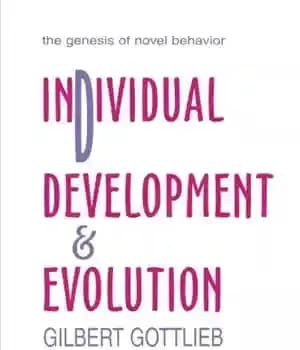 دانلود کتاب Individual Development and Evolution: The Genesis of Novel Behavior – رشد و تکامل فردی: پیدایش رفتار بدیع