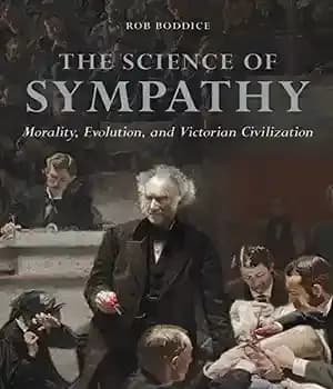 دانلود کتاب The Science of Sympathy: Morality, Evolution, and Victorian Civilization – علم همدردی: اخلاق، تکامل و تمدن ویکتوریا