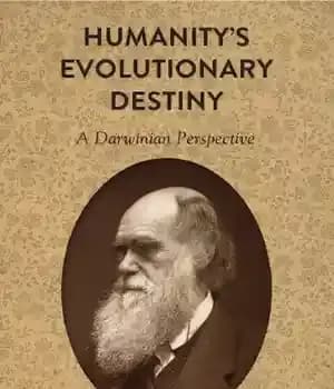 دانلود کتاب HumanityÖs Evolutionary Destiny: A Darwinian Perspective – سرنوشت تکاملی بشریت: دیدگاه داروینی