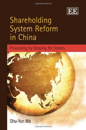 کتاب Shareholding System Reform in China: Privatizing by Groping for Stones نسخه کامل