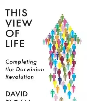 دانلود کتاب This View of Life: Completing the Darwinian Revolution – این دیدگاه از زندگی: تکمیل انقلاب داروینی — تصویر ۳